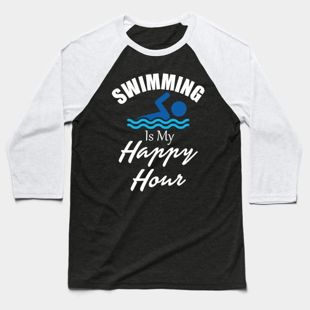 Swimming Is My Happy Hour Men Women Art Baseball T-Shirt by iamurkat